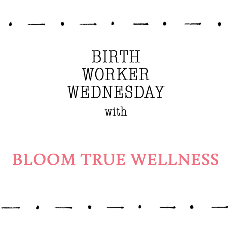 Birth Worker Wednesday Bloom True Wellness Portland Oregon Doula Therapist